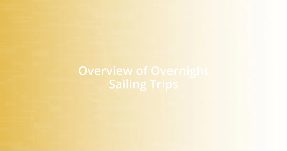 Overview of Overnight Sailing Trips