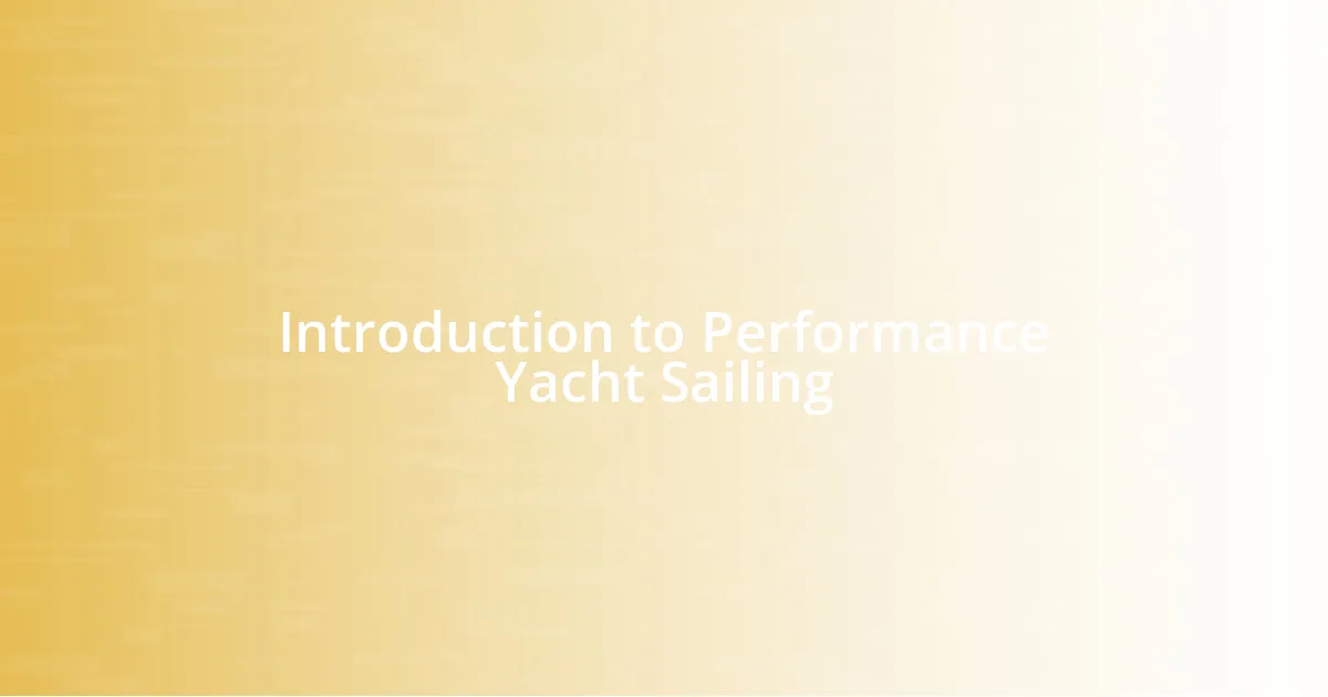 Introduction to Performance Yacht Sailing