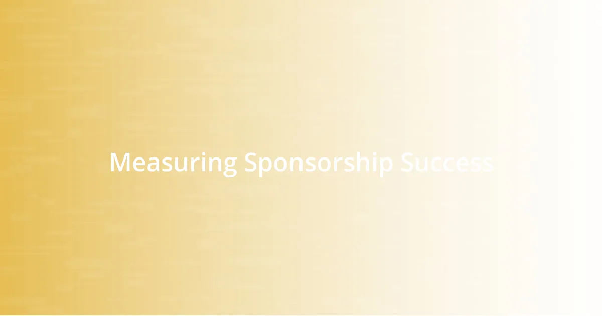 Measuring Sponsorship Success