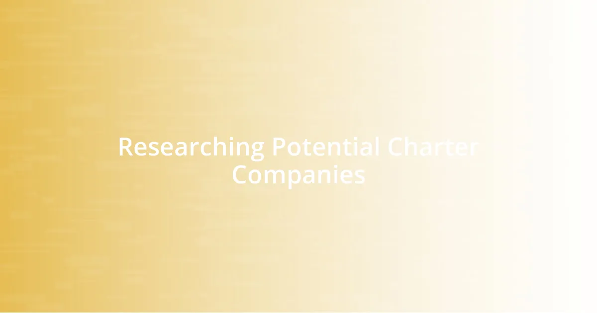 Researching Potential Charter Companies