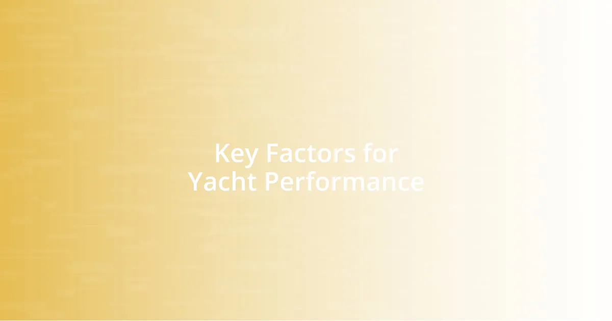 Key Factors for Yacht Performance