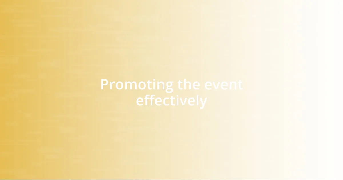 Promoting the event effectively