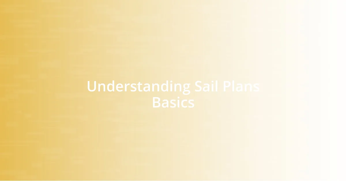 Understanding Sail Plans Basics