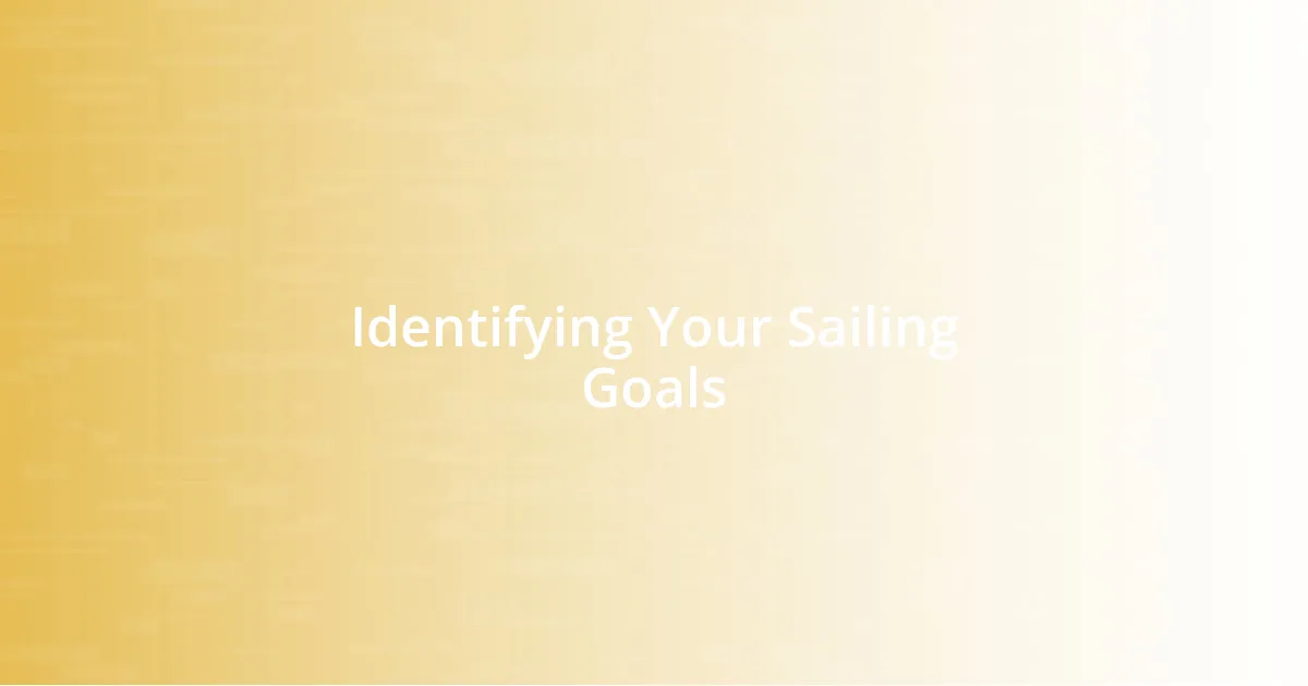 Identifying Your Sailing Goals