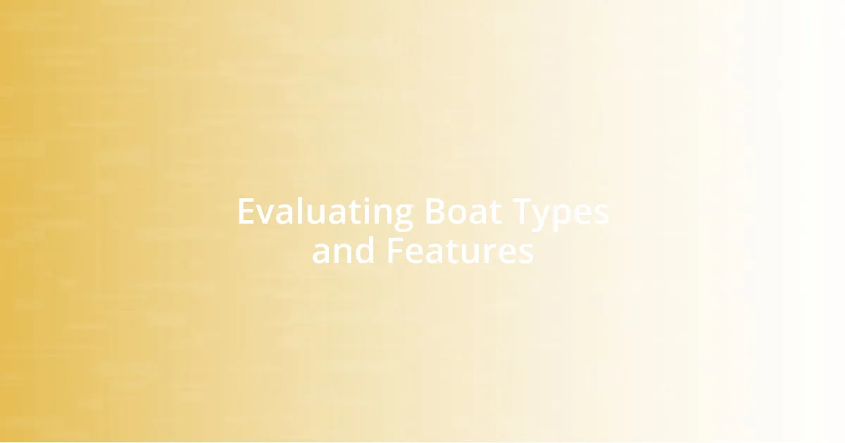 Evaluating Boat Types and Features