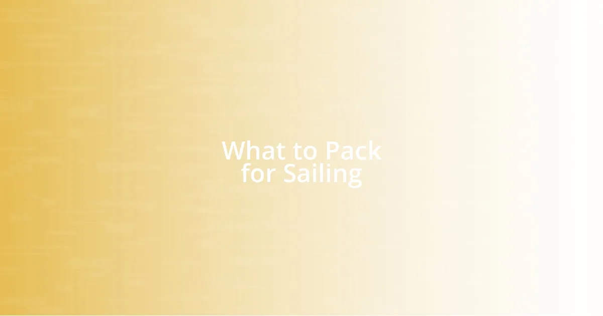 What to Pack for Sailing