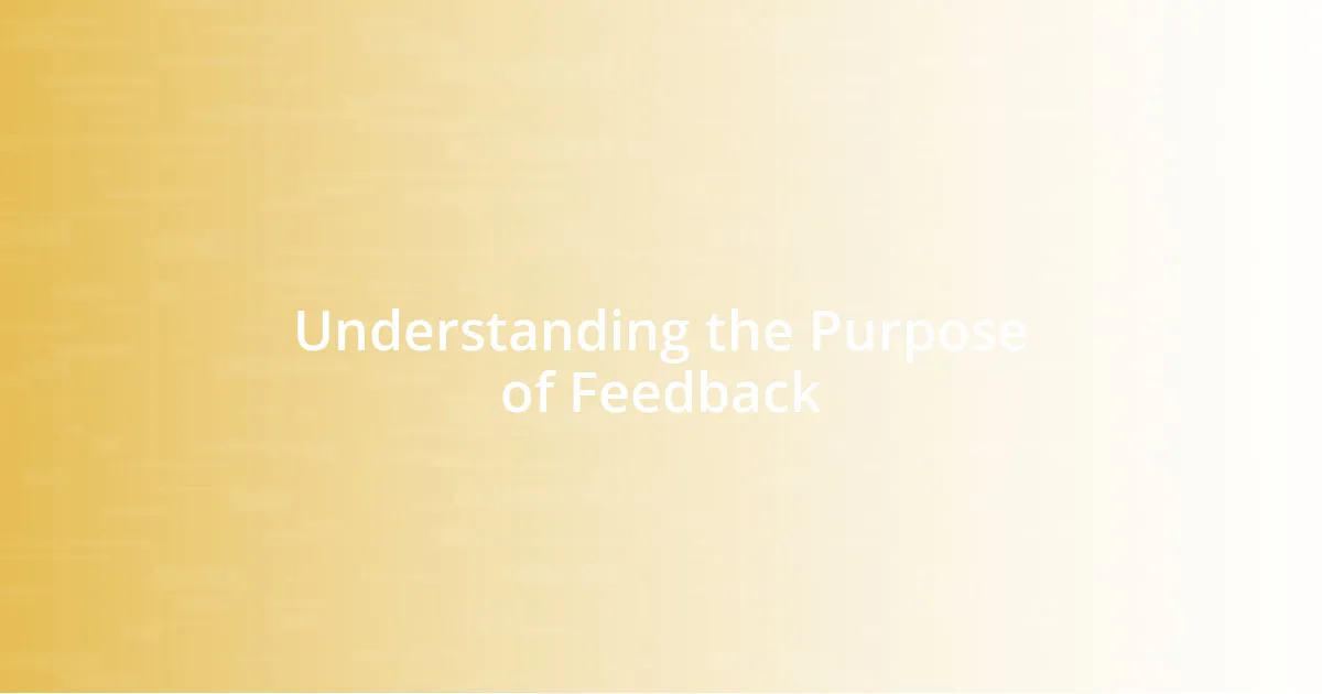 Understanding the Purpose of Feedback