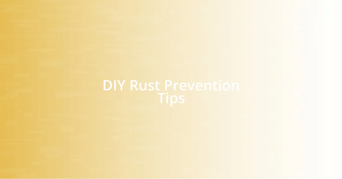 DIY Rust Prevention Tips