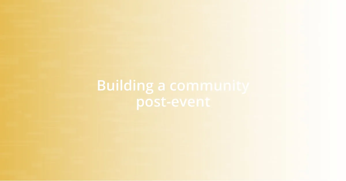 Building a community post-event