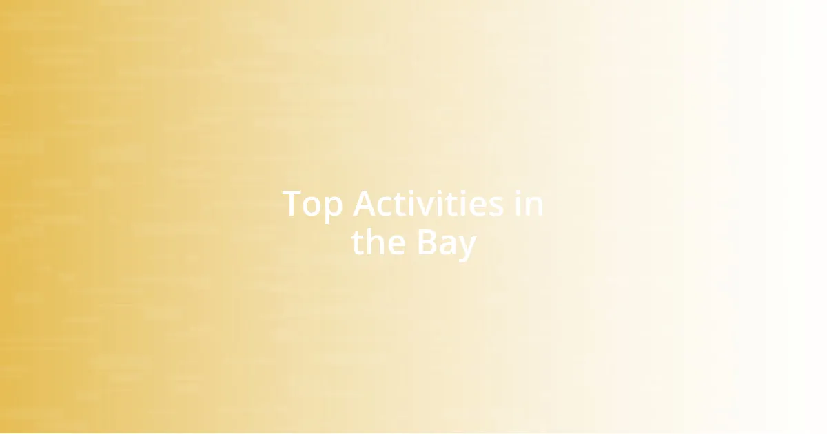 Top Activities in the Bay