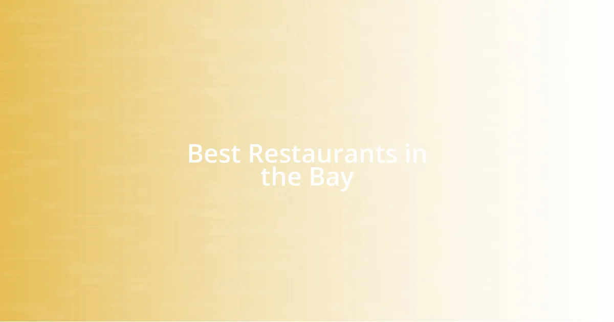 Best Restaurants in the Bay