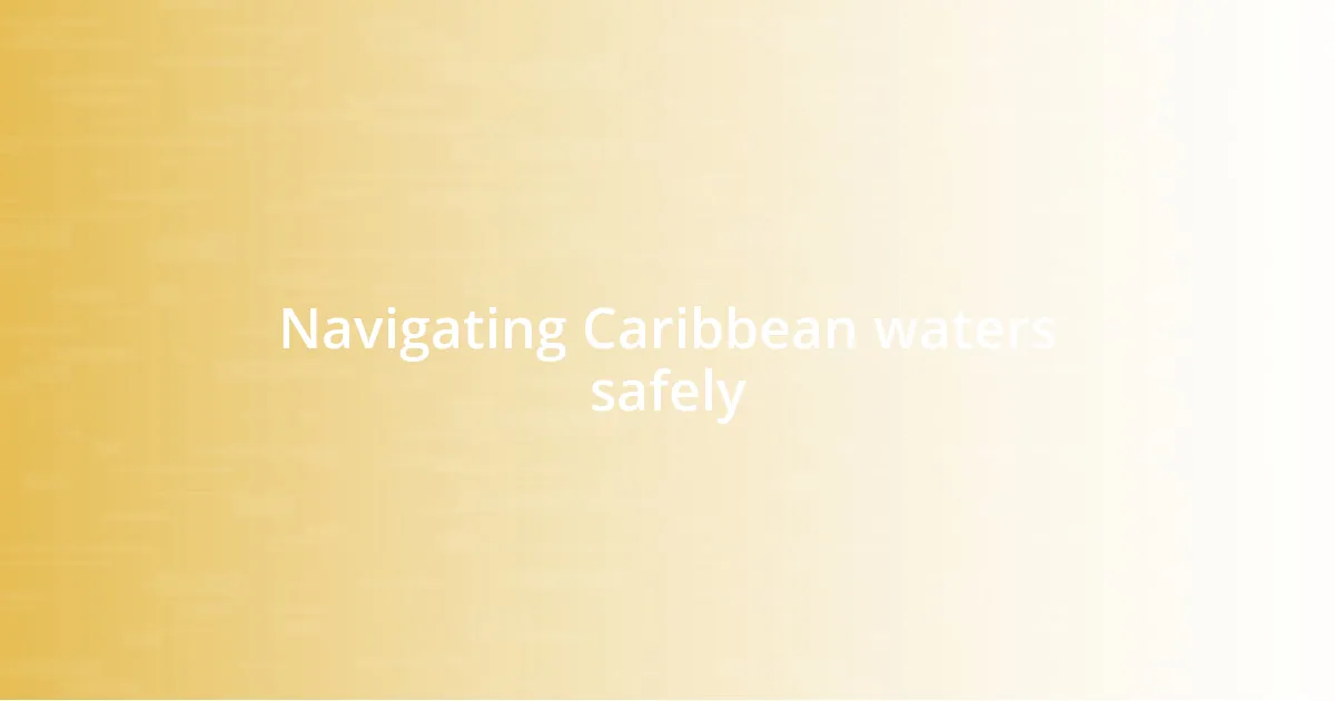 Navigating Caribbean waters safely