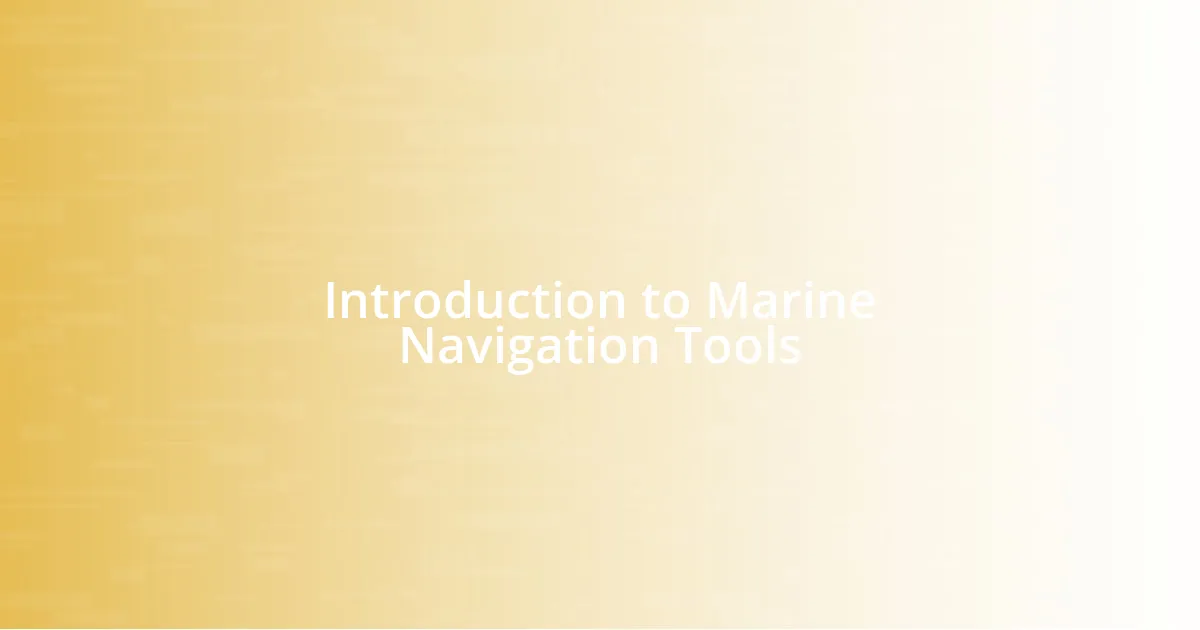 Introduction to Marine Navigation Tools