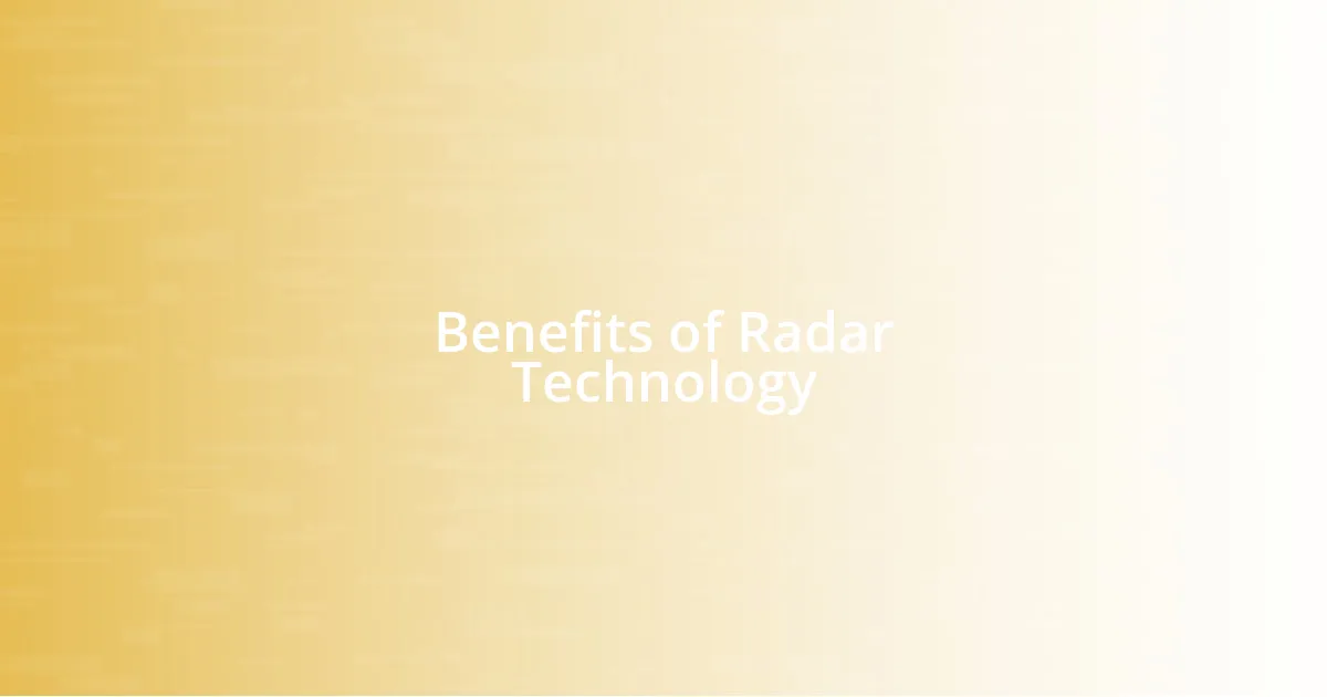 Benefits of Radar Technology