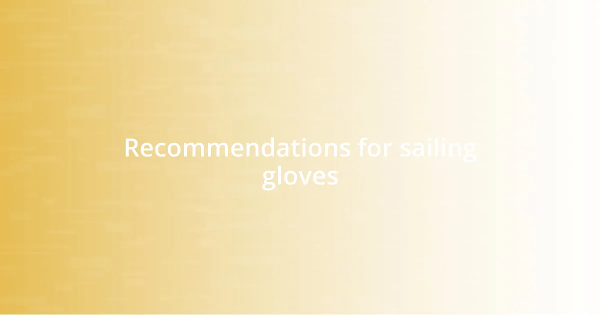 Recommendations for sailing gloves