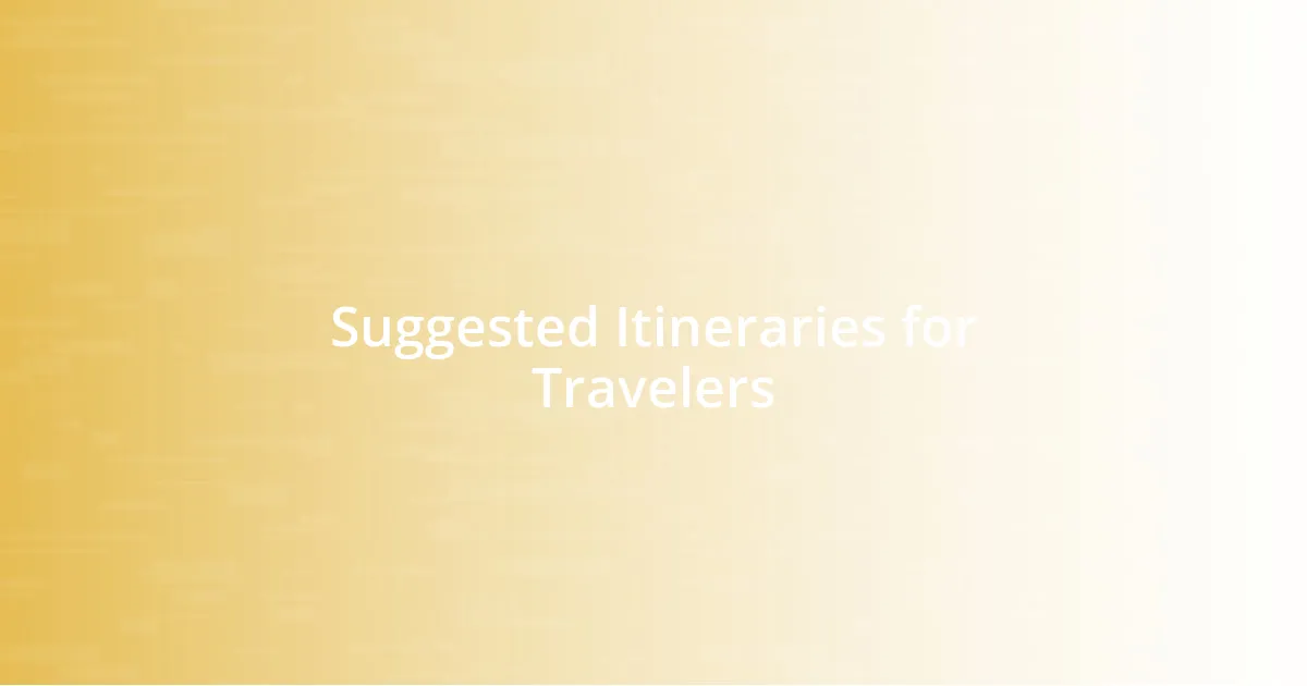 Suggested Itineraries for Travelers