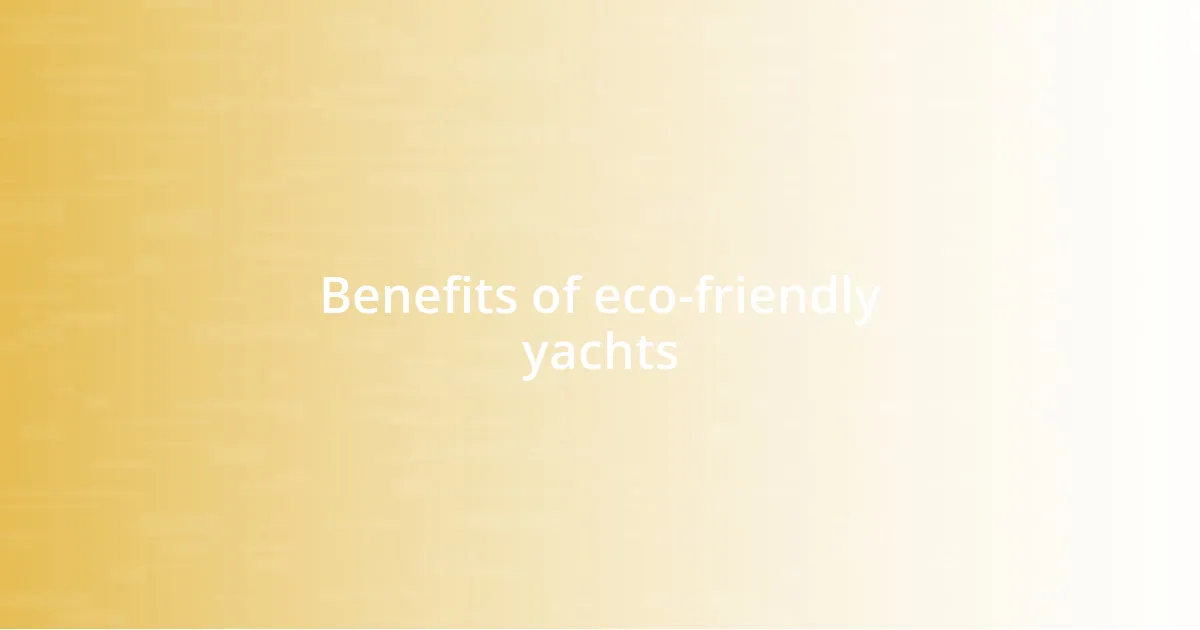 Benefits of eco-friendly yachts