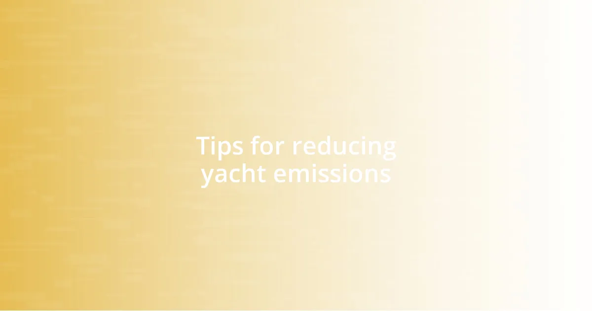 Tips for reducing yacht emissions