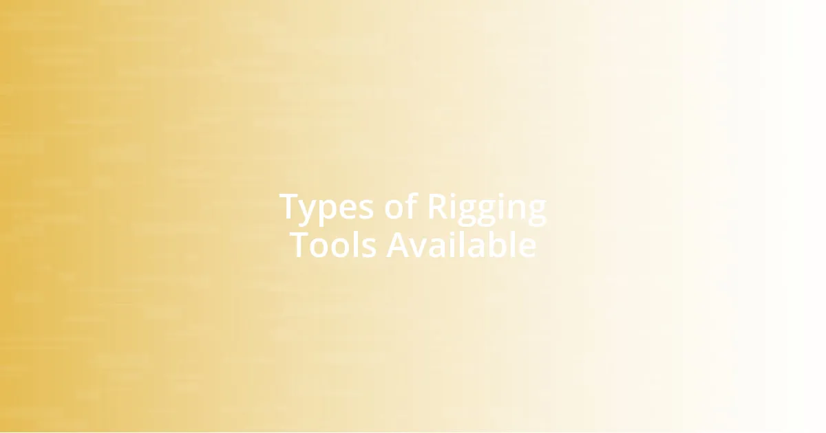 Types of Rigging Tools Available