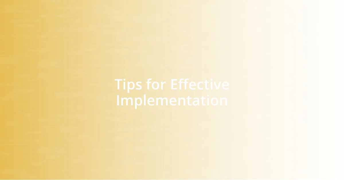 Tips for Effective Implementation