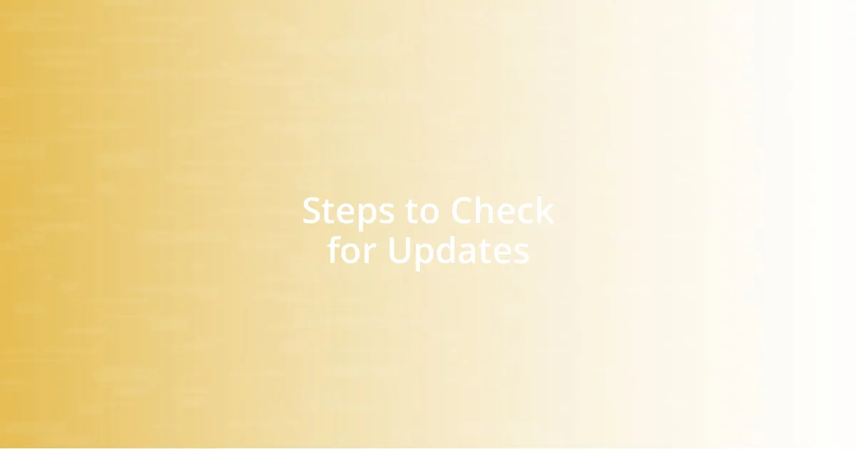 Steps to Check for Updates