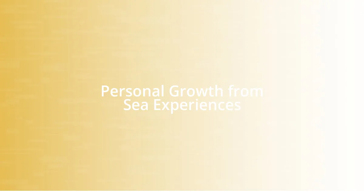 Personal Growth from Sea Experiences