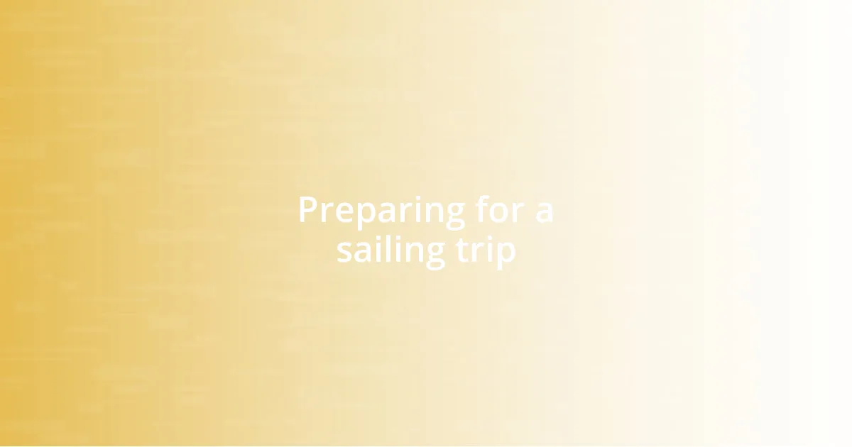 Preparing for a sailing trip