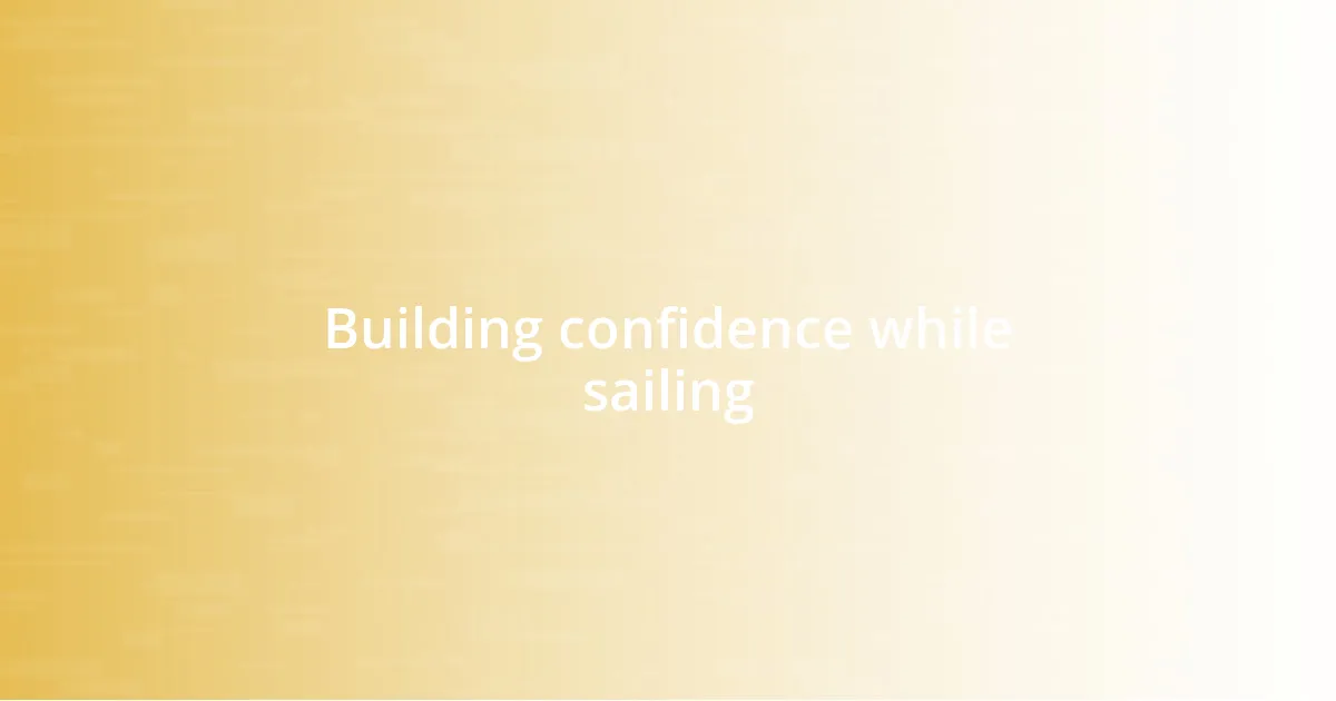 Building confidence while sailing