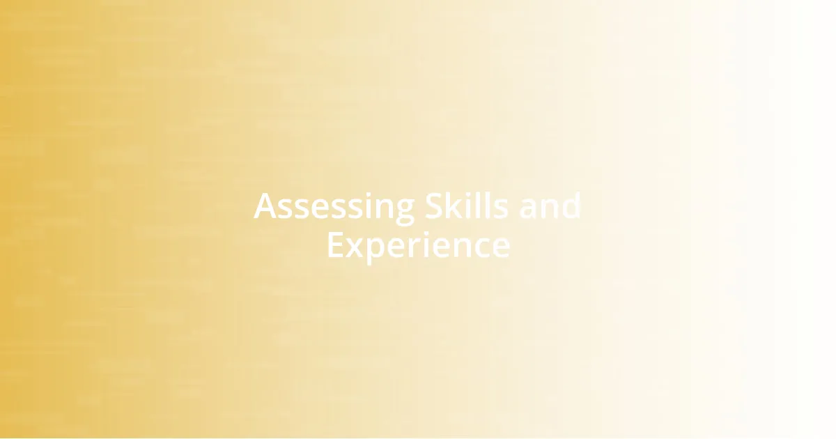 Assessing Skills and Experience