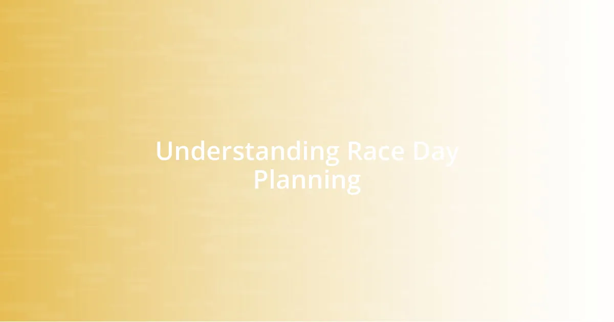 Understanding Race Day Planning