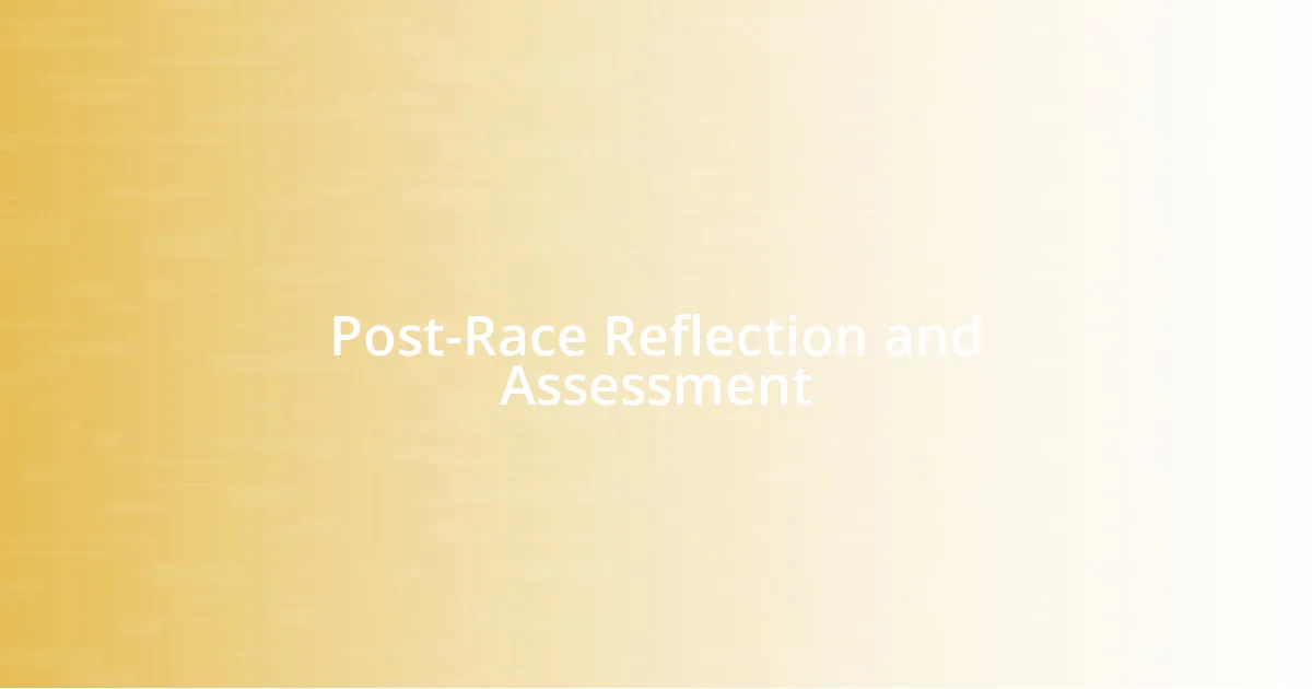 Post-Race Reflection and Assessment