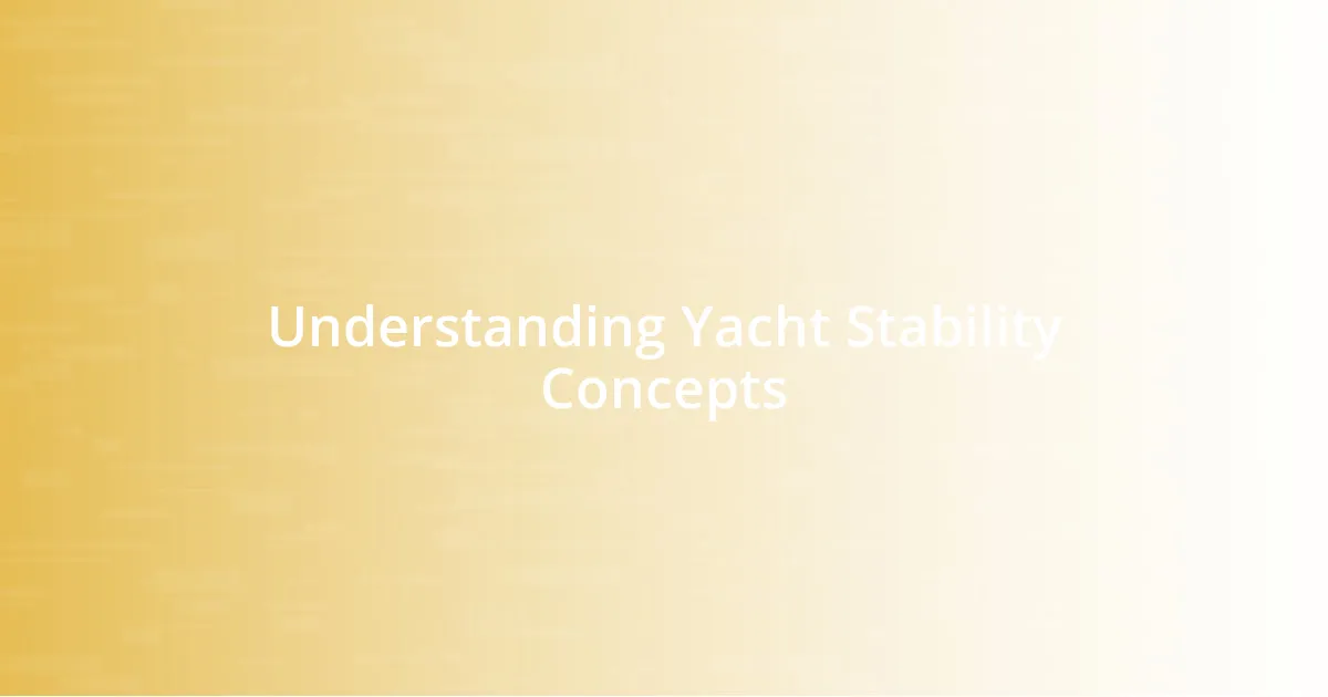 Understanding Yacht Stability Concepts