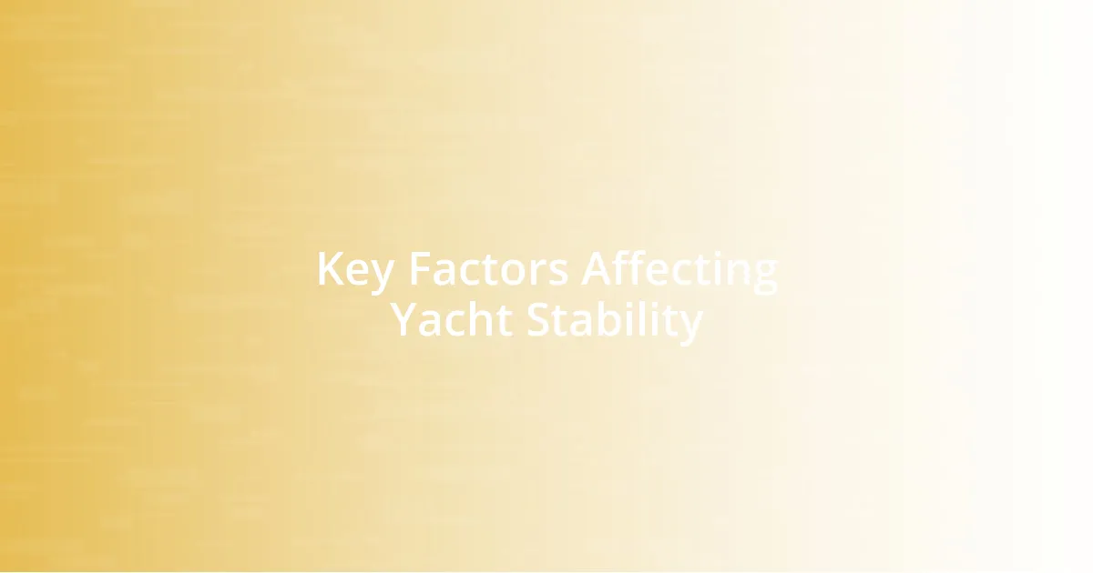 Key Factors Affecting Yacht Stability