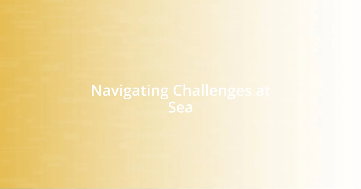 Navigating Challenges at Sea