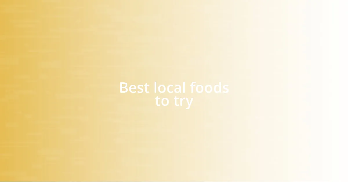 Best local foods to try