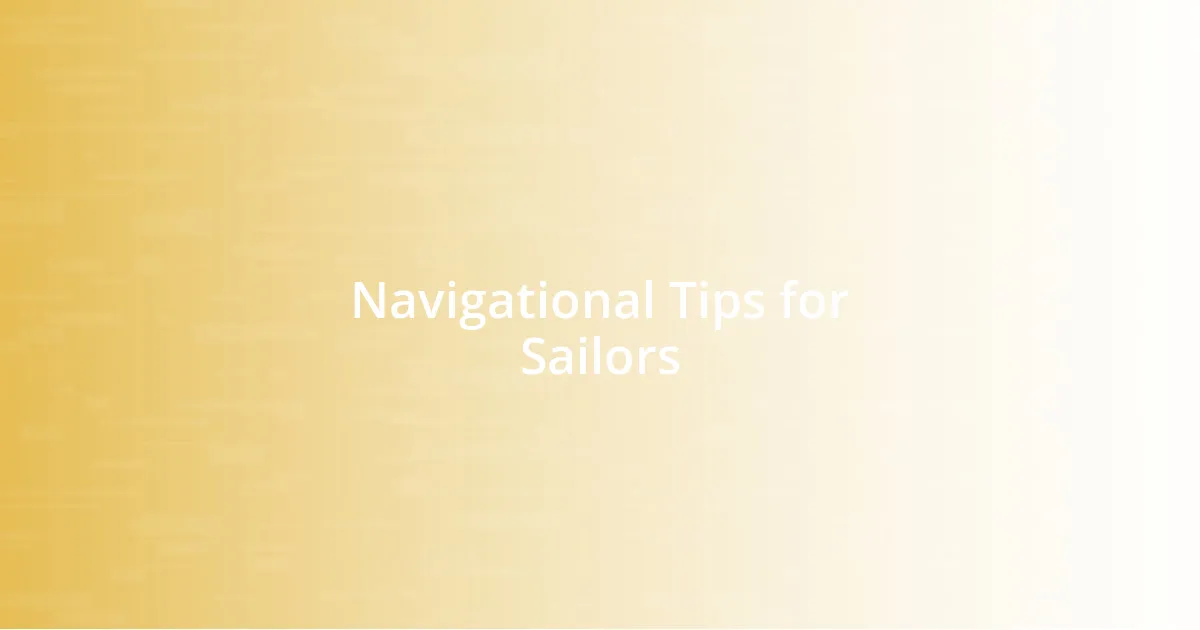 Navigational Tips for Sailors